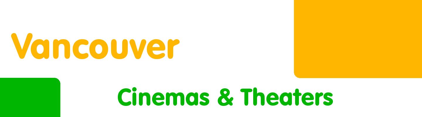 Best cinemas & theaters in Vancouver - Rating & Reviews